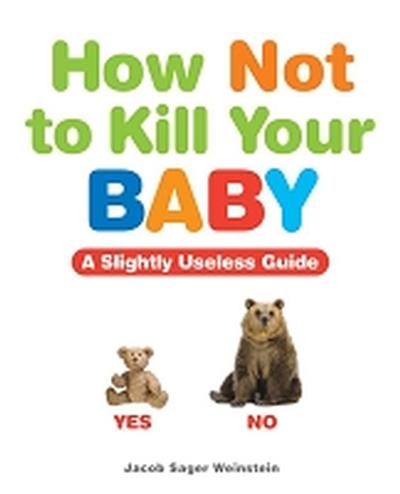 Click to get How Not to Kill Your Baby Book