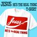 Jesus: He's the Real Thing T-Shirt