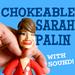 Chokeable Sarah Palin Toy with Sound