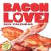 Bacon Love!  2017 Day to Day Calendar