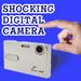 Shocking Digital Camera