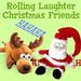 Rolling, Laughing Holiday Friends